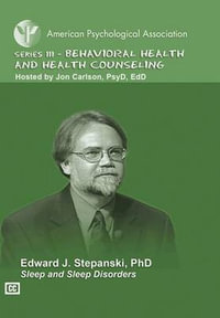 Sleep and Sleep Disorders : APA Psychotherapy Video Series - Edward J. Stepanski