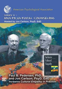 Inclusive Cultural Empathy in Practice : APA Psychotherapy Video Series - Paul B. Pederson