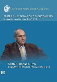 Cognitive-Behavioral Therapy Strategies : Systems of Psychotherapy - Keith S. Dobson