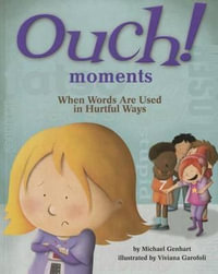 Ouch Moments : When Words Are Used in Hurtful Ways - Michael Genhart