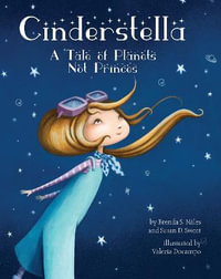 Cinderstella : A Tale of Planets Not Princes - Brenda S. Miles