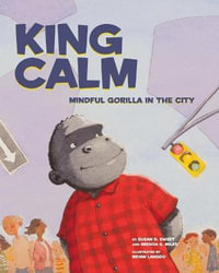 King Calm : Mindful Gorilla in the City - Susan D. Sweet