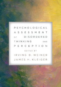 Psychological Assessment of Disordered Thinking and Perception - Irving B. Weiner