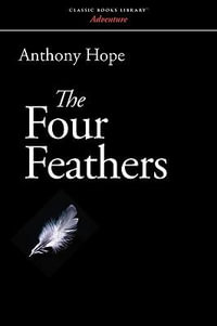 The Four Feathers - Anthony Hope