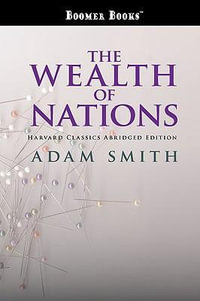 The Wealth of Nations abridged - Adam Smith