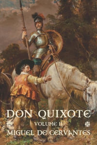 Don Quixote : Volume II - Miguel De Cervantes