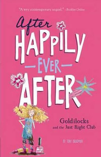 Goldilocks and the Just Right Club : After Happily Ever After - Tony Bradman