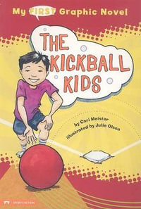 My First Graphic Novel Kickball Kids : My First Graphic Novel - Cari Meister