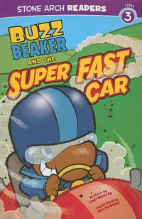 Buzz Beaker and the Super Fast Car : Buzz Beaker - Cari Meister