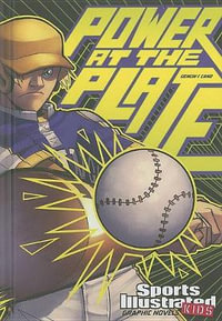 Sports Illustrated Kids Graphic Novels Power at the Plate : Sports Illustrated Kids Graphic Novels - Scott Ciencin