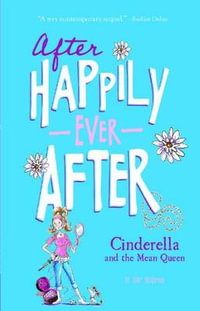 Cinderella and the Mean Queen : After Happily Ever After - Tony Bradman