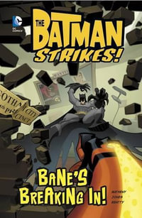 Bane's Breaking In, The Batman Strikes by Matheny, Jones, Beatty |  9781434296658 | Booktopia