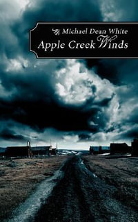 Apple Creek Winds - Michael Dean White