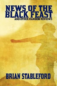 News of the Black Feast and Other Random Reviews - Brian Stableford