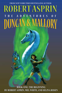 The Adventures of Duncan & Mallory #1 : The Beginning - Robert Asprin