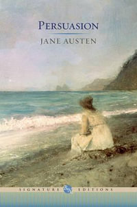 Persuasion : The B &N Signature Edition Classics - Jane Austen