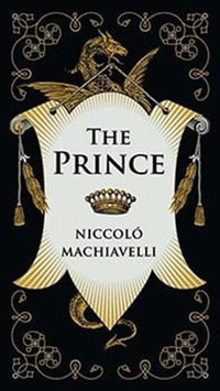 The Prince (Barnes & Noble Pocket Size Leatherbound Classics) : Barnes & Noble Leatherbound Pocket Editions - Niccolo Machiavelli