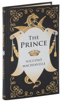 The Prince (Barnes & Noble Pocket Size Leatherbound Classics) : Barnes & Noble Leatherbound Pocket Editions - Niccolo Machiavelli