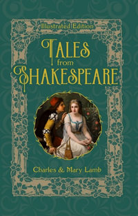 Tales from Shakespeare : Illustrated Classic Editions - Charles Lamb