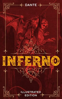 Inferno : Illustrated Classic Editions - Dante Alighieri