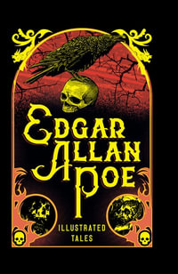 Edgar Allan Poe : Illustrated Classic Editions - Edgar Allan Poe