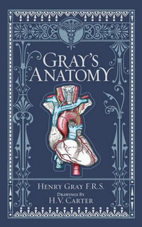 Gray's Anatomy - Omnibus Edition : Barnes & Noble Leatherbound Classic Collection - Henry Gray