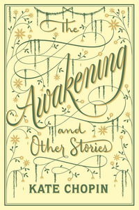 The Awakening and Other Stories - Flexi Edition : Barnes & Noble Flexibound Editions - Kate Chopin