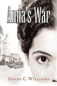 Anna's War - David C. Williams