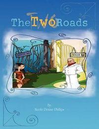 The Two Roads - Nicole Denise Phillips