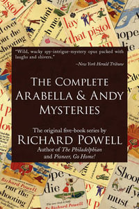 The Complete Arabella and Andy Mysteries - Richard Powell