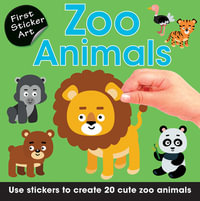 First Sticker Art : Zoo Animals: Use Stickers to Create 20 Cute Zoo Animals - Ksenya Savva