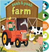 Seek & Peek Farm : A Lift the Flap Pop-Up Book about Numbers! - Elizabeth Golding