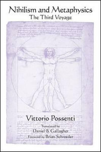 Nihilism and Metaphysics : The Third Voyage - Vittorio Possenti