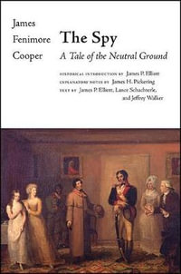 The Spy : A Tale of the Neutral Ground - James Fenimore Cooper