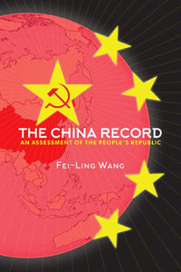 The China Record : An Assessment of the People's Republic - Fei-Ling Wang