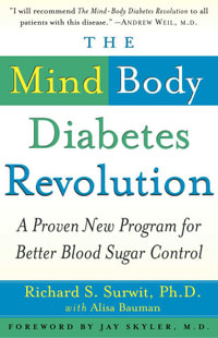 The Mind-Body Diabetes Revolution : A Proven New Program for Better Blood Sugar Control - Alisa Bauman