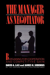 Manager as Negotiator - David A. Lax