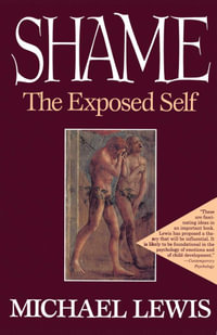 Shame : The Exposed Self - Michael Lewis