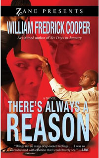 There's Always a Reason - William Fredrick Cooper