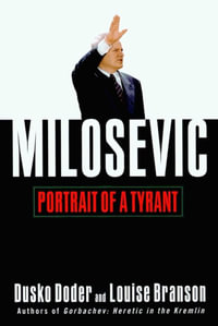 Milosevic : Portrait of a Tyrant - Dusko Doder