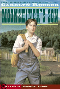 Moonshiner's Son - Carolyn Reeder