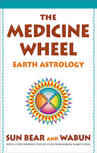 The Medicine Wheel : Earth Astrology - Sun Bear
