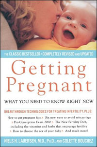 Getting Pregnant : What Couples Need To Know Right Now - Niels H. Lauersen