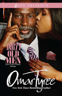 Dirty Old Men (And Other Stories) : Anthology - Omar Tyree