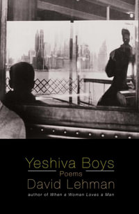 Yeshiva Boys : Poems - David Lehman