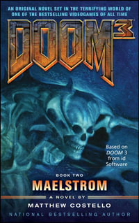 Doom 3 : Maelstrom - Matthew Costello