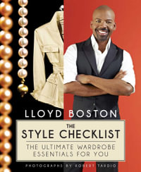 The Style Checklist : The Ultimate Wardrobe Essentials for You - Lloyd Boston