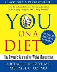 You: On a Diet Revised Edition : The Owner's Manual for Waist Management - Michael F Roizen