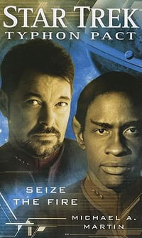 Star Trek Typhon Pact : Seize the Fire : Book 2 - Michael A. Martin