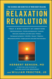 Relaxation Revolution : The Science and Genetics of Mind Body Healing - Herbert Benson